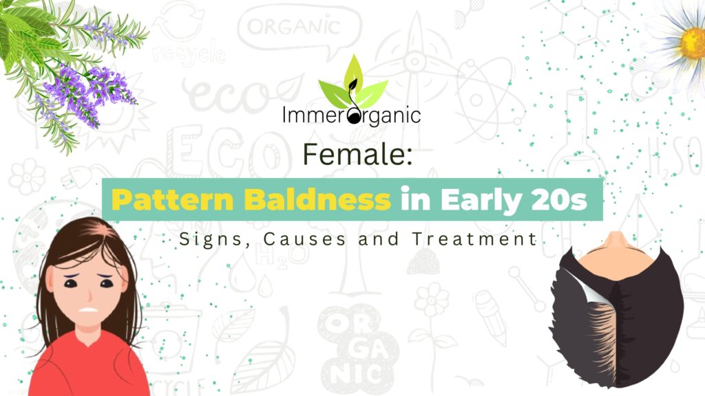 Female Pattern Baldness in Early 20s Signs, Causes and Treatment