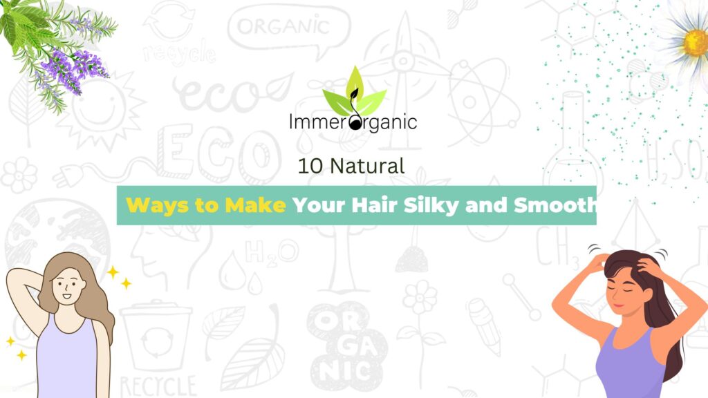 10 Natural Ways to Make Your Hair Silky and Smooth