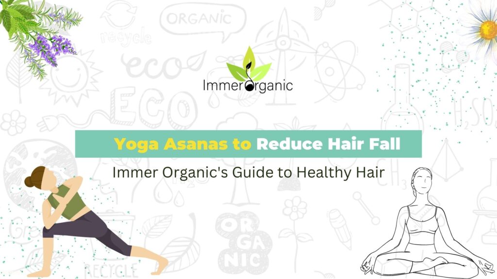 Yoga Asanas to Reduce Hair Fall: Guide to Healthy Hair - Immer organic