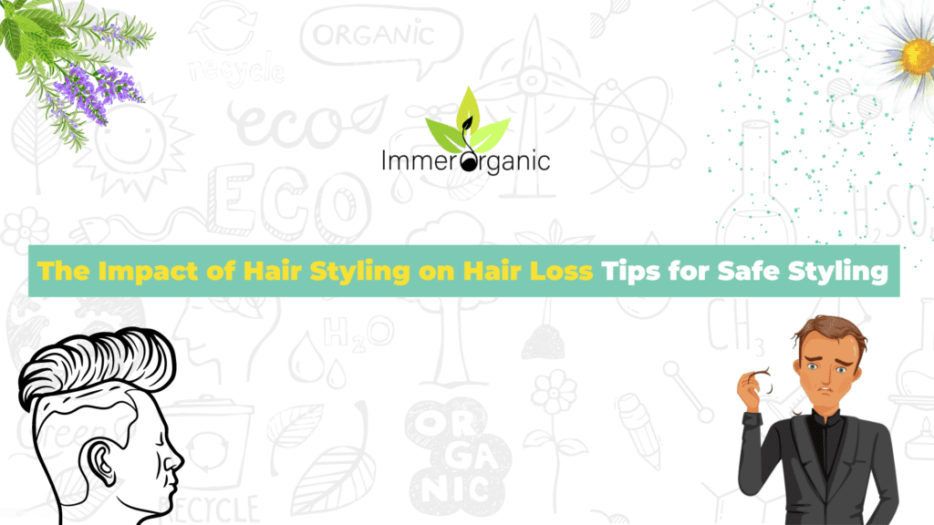 The Impact of Hair Styling on Hair Loss, Tips for Safe Styling , Heat styling